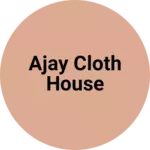 Business logo of Ajay cloth house