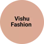 Business logo of Vishu fashion