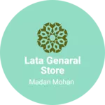 Business logo of Lata genaral store