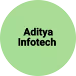 Business logo of Aditya infotech