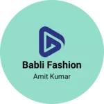 Business logo of Babli Fashion