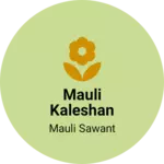 Business logo of Mauli kaleshan