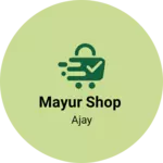 Business logo of Mayur Shop