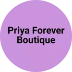 Business logo of Priya Forever boutique