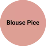Business logo of Blouse pice
