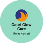 Business logo of GAURI GLOW CARE