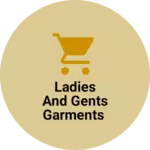 Business logo of Ladies and Gents Garments