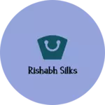 Business logo of Rishabh silks