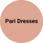 Business logo of Pari dresses