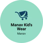 Business logo of Manav kid's wear