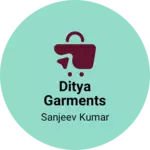 Business logo of Ditya garments
