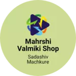 Business logo of Mahrshi valmiki shop