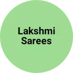 Business logo of Lakshmi sarees