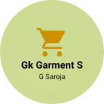 Business logo of Gk garment s