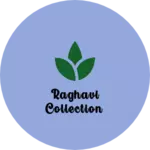 Business logo of Raghavi collection