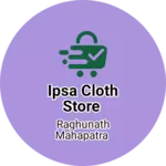 Business logo of Ipsa cloth store