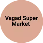 Business logo of Vagad super market