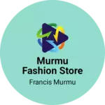 Business logo of Murmu fashion store