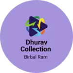 Business logo of Dhurav collection