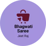 Business logo of Bhagwati saree