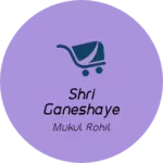 Business logo of Shri ganeshaye namh garments