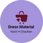 Business logo of Dress Material