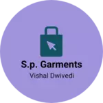 Business logo of S.P. Garments