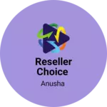 Business logo of Reseller choice