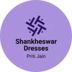 Business logo of Shankheswar dresses