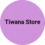Business logo of Tiwana store