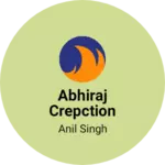 Business logo of Abhiraj crepction