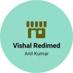 Business logo of Vishal redimed