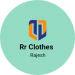 Business logo of RR Clothes