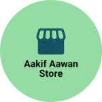 Business logo of Aakif Aawan Store based out of Sitamarhi