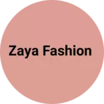 Business logo of Zaya fashion