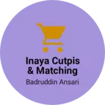 Business logo of Inaya cutpis & matching center