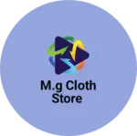 Business logo of M.G Cloth Store