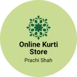 Business logo of Online Kurti Store
