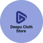 Business logo of Deepu Cloth Store