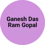 Business logo of Ganesh das ram gopal