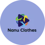Business logo of Nanu clothes