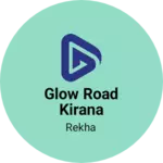 Business logo of Glow road kirana