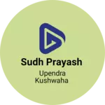 Business logo of Sudh prayash