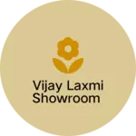 Business logo of Vijay Laxmi showroom