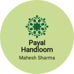 Business logo of Payal handloom