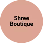 Business logo of Shree boutique
