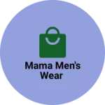 Business logo of Mama men's wear