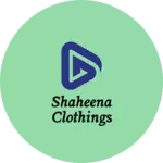 Business logo of shaheena clothings