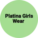 Business logo of PLATINA GIRLS WEAR