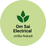 Business logo of Om Sai Electrical